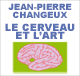 Le cerveau et l'art audio book by Jean-Pierre Changeux