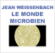 Le Monde microbien - Des origines de la vie aux nanotechnologies audio book by Jean Weissenbach