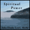 Spiritual Power: Exploring Spiritual Powers audio book by John Daido Loori Roshi