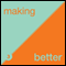 Making Things Better: Interest and Confidence (Unabridged) audio book by Tarthang Tulku