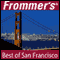 Frommer's Best of San Francisco Audio Tour audio book by Myka Del Barrio