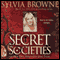 Secret Societies...and How They Affect Our Lives Today audio book by Sylvia Brown