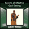 Secrets of Effective Goal-Setting (Unabridged) audio book by Albert Mensah