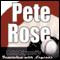Ann Liguori's Audio Hall of Fame: Pete Rose audio book by Pete Rose