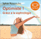 Optimiste ! Grce  la sophrologie audio book by Sylvie Roucoules