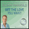 Get The Love You Want (Unabridged) audio book by Glenn Harrold