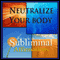 Neutralize Your Body Subliminal Affirmations: Alkaline Diet & Eating Green, Solfeggio Tones, Binaural Beats, Self Help Meditation Hypnosis audio book by Subliminal Hypnosis