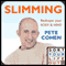 Sort Your Life Out - Slimming, Part 3: Steps 3 and 4 (Unabridged) audio book by Pete Cohen