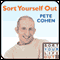 Sort Yourself Out (Unabridged) audio book by Pete Cohen