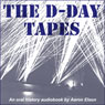 The D-Day Tapes: An Oral History