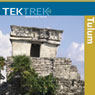 Tulum: Ancient Civilizations in Mesoamerica