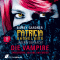 Die Vampire (Patricia Vanhelsing 11)