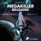 Megakiller reloaded