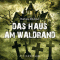 Das Haus am Waldrand