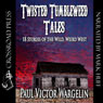 Twisted Tumbleweed Tales