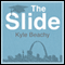 The Slide: A Novel