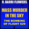Mass Murder in the Sky: The Bombing of Flight 629 (Historical True Crime Short)