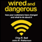 Wired and Dangerous: How Your Customers Have Changed and What to Do About It