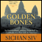 Golden Bones: An Extraordinary Journey from Hell in Cambodia to a New Life in America