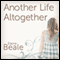 Another Life Altogether: A Novel