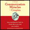 Communication Miracles for Couples: Easy and Effective Tools to Create More Love and Less Conflict