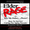 Elder Rage, or Take My Father... Please!: How to Survive Caring for Aging Parents