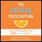 The Fatigue Prescription: Four Steps to Renewing Your Energy, Health, and Life