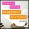 Redeeming Features: A Memoir