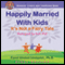 Happily Married with Kids: It's Not a Fairy Tale