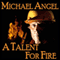 A Talent for Fire