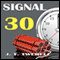 Signal 30