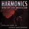 Harmonics: Rise of the Magician (Volume 1)