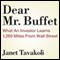 Dear Mr. Buffett: What an Investor Learns 1,269 Miles from Wall Street