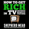 How to Get Rich in TV Without Really Trying