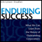 Enduring Success: What We Can Learn from the History of Outstanding Corporations