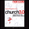 Church 3.0: Upgrades for the Future of the Church: Jossey-Bass Leadership Network Series