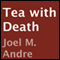 Tea with Death