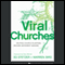 Viral Churches: Helping Church Planters Become Movement Makers: Jossey-Bass Leadership Network Series