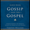 Gossip and the Gospel