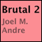 Brutal 2