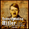 Understanding Hitler