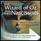 The Wizard of Oz and Other Narcissists: Coping with the One-Way Relationship in Work, Love, and Family