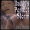 Daddy's Perfect Storm