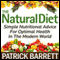 The Natural Diet: Simple Nutritional Advice for Optimal Health in the Modern World