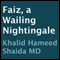 Faiz, a Wailing Nightingale