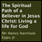 The Spiritual Path of a Believer in Jesus Christ: Living a Life for God