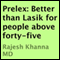 Prelex: Better than Lasik for People Above Forty-Five