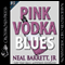 Pink Vodka Blues: Off the Wall Mystery-Suspense