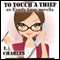 To Touch a Thief: An Everly Gray Novella
