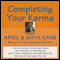 Completing Your Karma: Being in the Moment